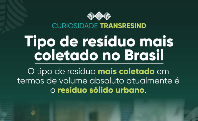 Resíduos sólidos urbanos: o principal volume coletado no Brasil e seus impactos na gestão ambiental